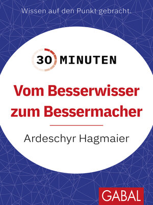 cover image of 30 Minuten Vom Besserwisser zum Bessermacher